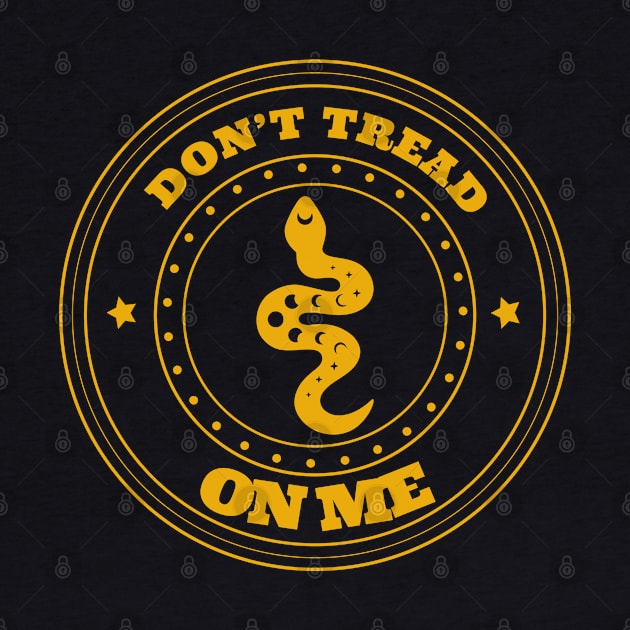 offensive sayings - Don't Tread On Me Funny by Mas To